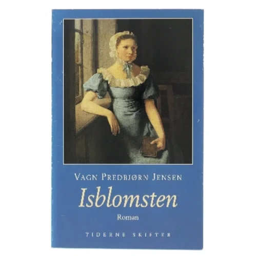 Isblomsten af Vagn Predbjørn Jensen (Bog)