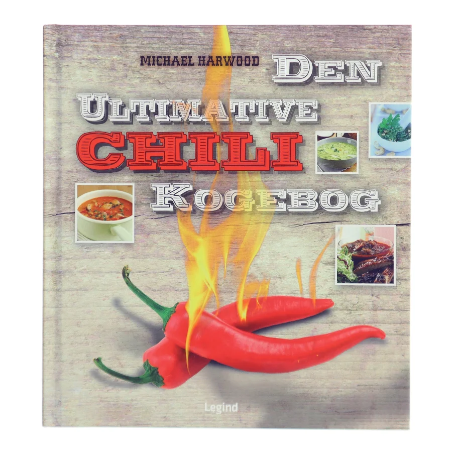 Den ultimative chilikogebog af Michael Harwood (Bog)