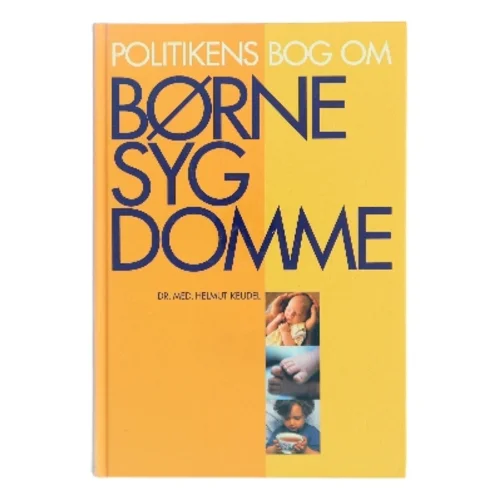 Politikens Bog om Børnesygdomme af Dr. med. Helmut Keudel (Bog)