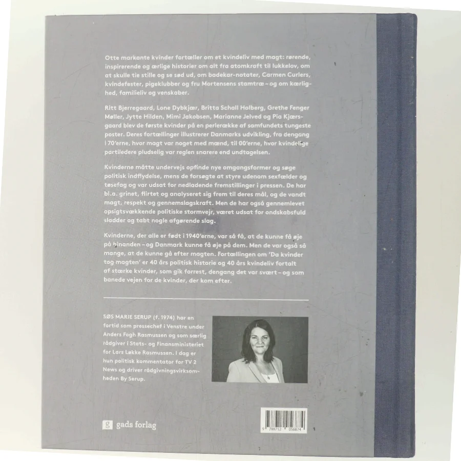 Da kvinder tog magten : medvirkende: Ritt Bjerregaard, Lone Dybkjær, Mimi Jakobsen, Grethe Fenger Møller, Jytte Hilden, Britta Schall Holberg, Pia Kjærsgaard og Marianne Jelved af Søs Marie Serup (Bog)