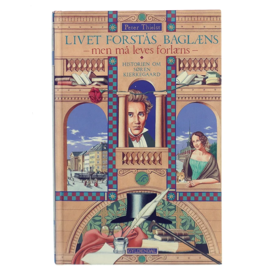Livet forstås baglæns, men må leves forlæns : historien om Søren Kierkegaard af Peter Thielst (Bog)
