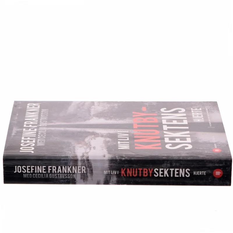 Mit liv i Knutbysektens hjerte af Josefine Frankner (Bog)