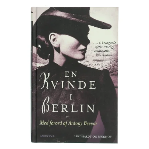 En kvinde i Berlin : dagbogsoptegnelser fra den 20. april til den 22. juni 1945 (Ved Astrid Heise-Fjeldgren) af Anonyma (Bog)