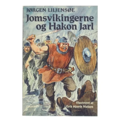 Jomsvikingerne og Hakon Jarl af Jørgen Liljensøe (Bog) fra Tellerup