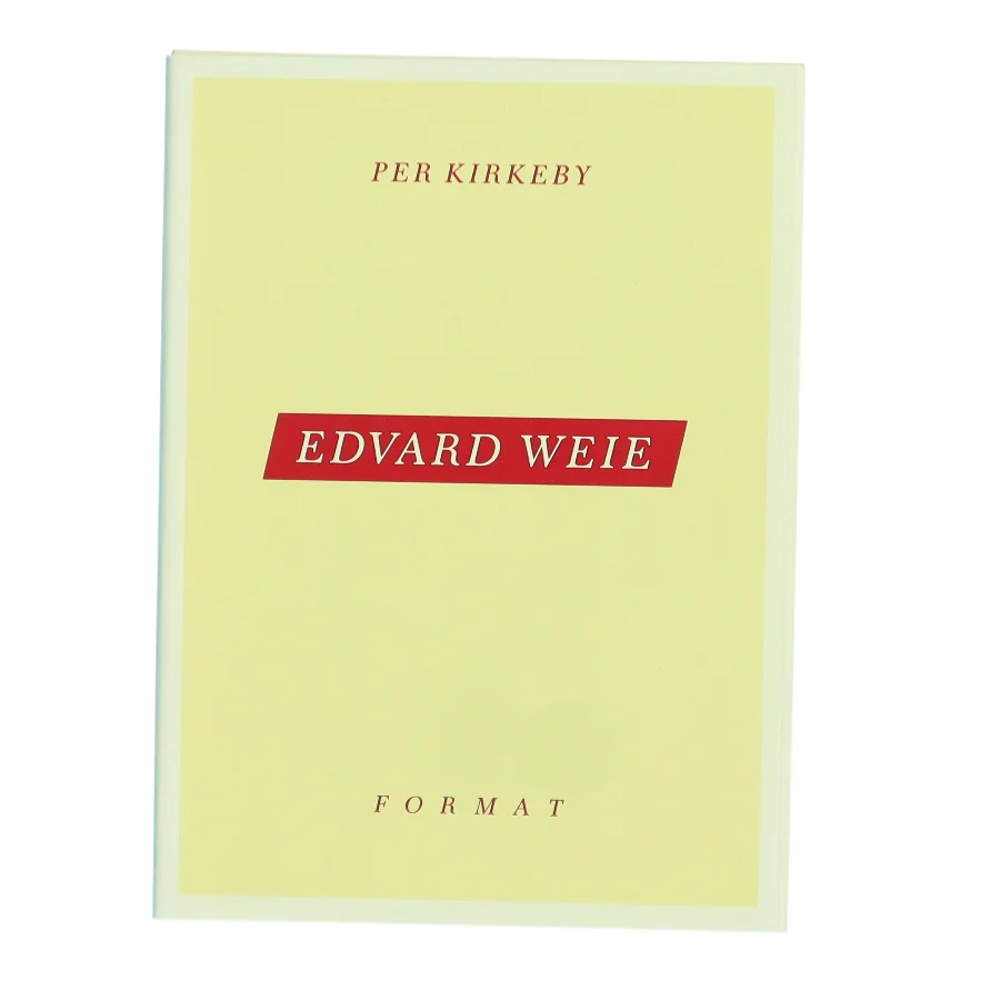 Edvard Weie af Per Kirkeby (Bog)