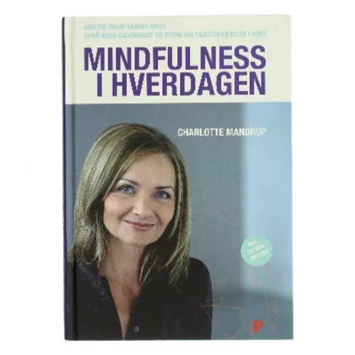 Mindfulness i hverdagen af Charlotte Mandrup (Bog)