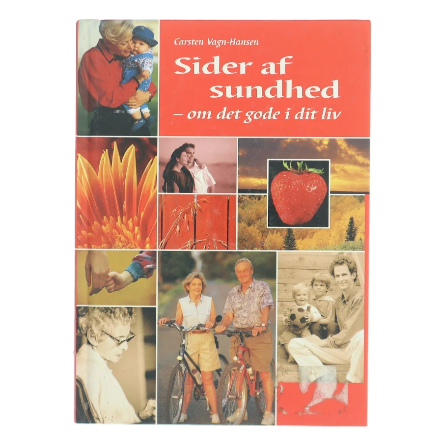 Sider af sundhed : om det gode i dit liv af Carsten Vagn-Hansen (Bog)