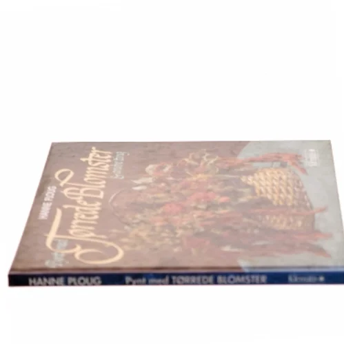 Pynt med Tørrede Blomster & andre ting af Hanne Ploug (Bog)