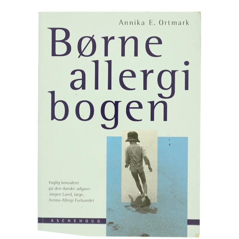 Børneallergibogen af Annika E. Ortmark (Bog)