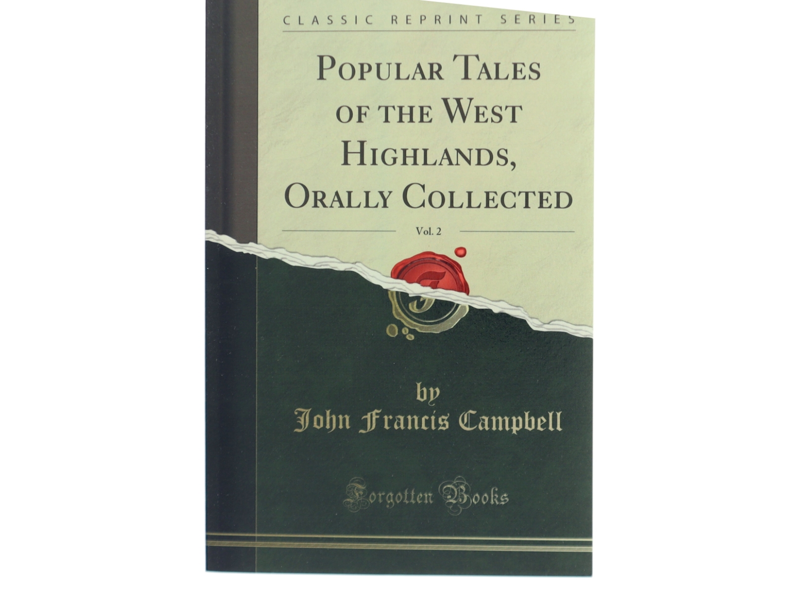 Popular Tales of the West Highlands, Orally Collected, Vol. 2 (Classic Reprint) af John Francis Campbell (Bog)