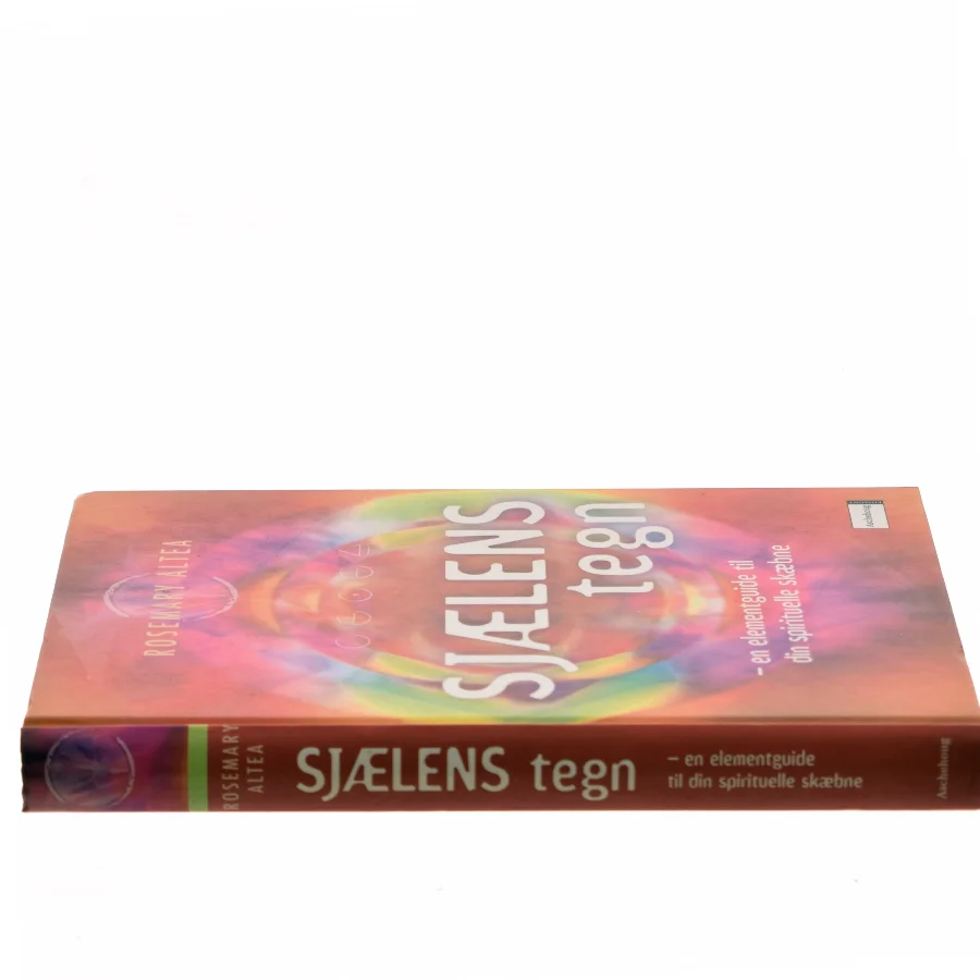 Sjælens tegn : en elementguide til din spirituelle skæbne af Rosemary Altea (Bog)