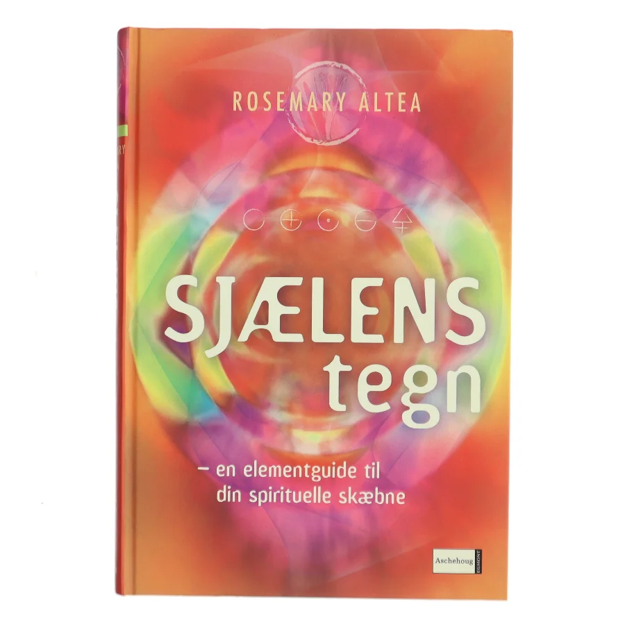 Sjælens tegn : en elementguide til din spirituelle skæbne af Rosemary Altea (Bog)