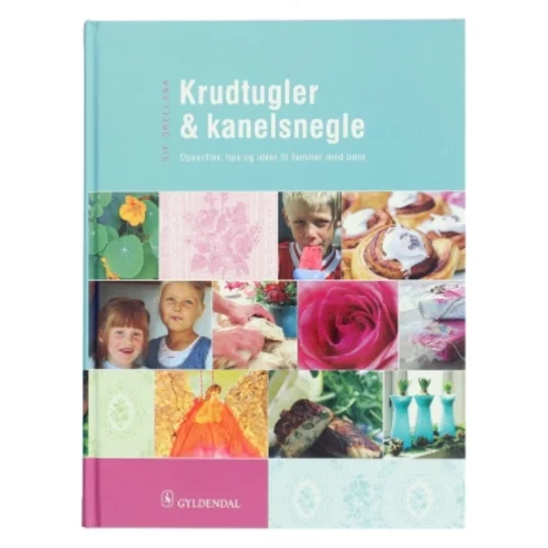 Krudtugler & kanelsnegle af Sif Orellana (Bog)