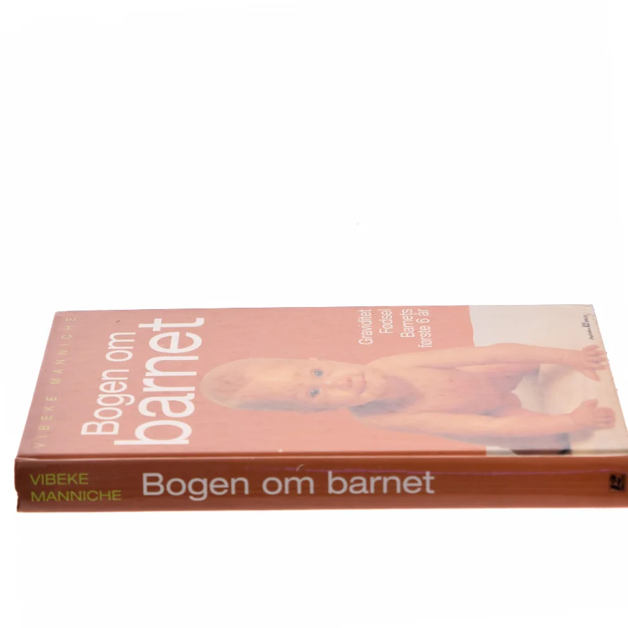 Bogen om barnet af Vibeke Manniche fra Vibeke Manniche af Vibeke Manniche (Bog)