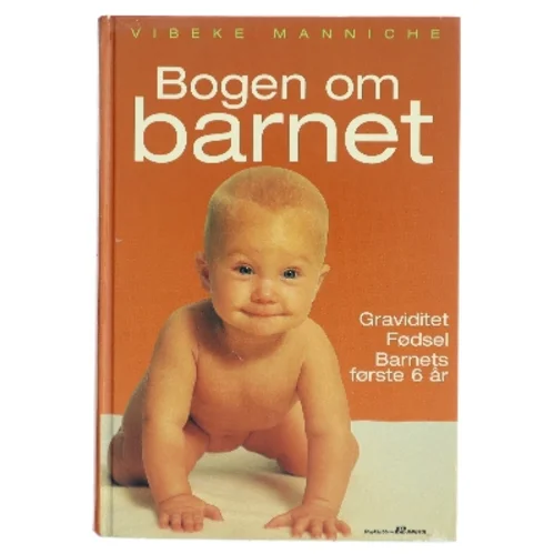 Bogen om barnet af Vibeke Manniche fra Vibeke Manniche af Vibeke Manniche (Bog)