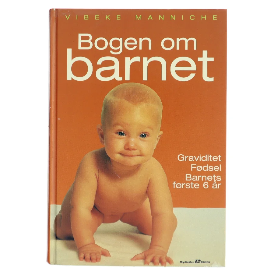 Bogen om barnet af Vibeke Manniche fra Vibeke Manniche af Vibeke Manniche (Bog)