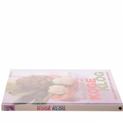 Koge klog : mad og opskrifter der skaber velvære af Natalie Savona (Bog)