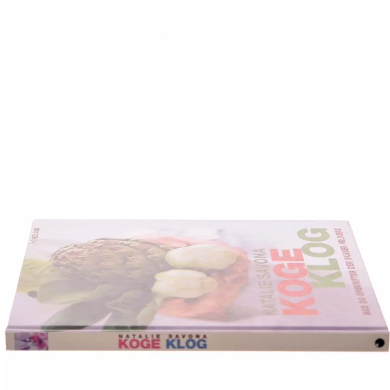 Koge klog : mad og opskrifter der skaber velvære af Natalie Savona (Bog)