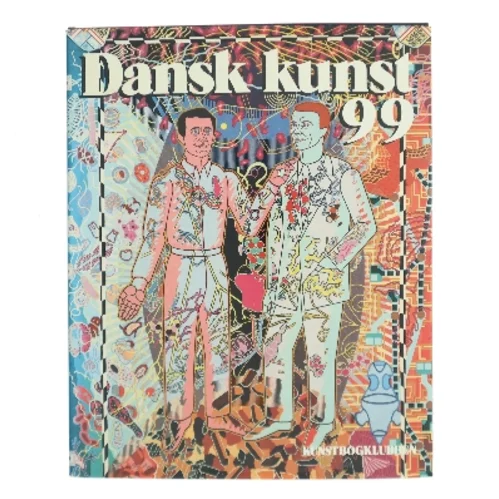 Dansk kunst 99 af <Udfyld bogens forfattere> (Bog)
