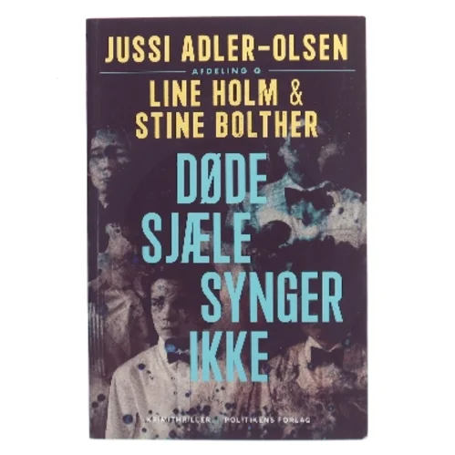 Døde sjæle synger ikke : krimithriller af Jussi Adler-Olsen (Bog)