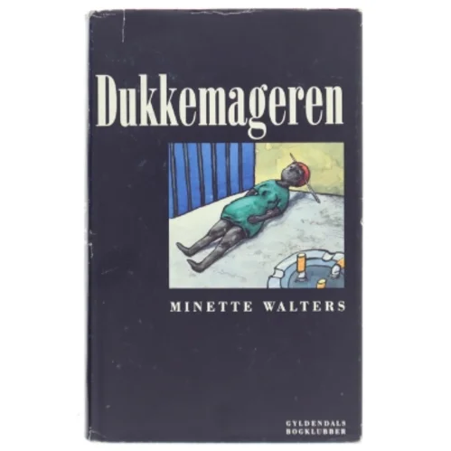 Dukkemageren : kriminalroman af Minette Walters (Bog)