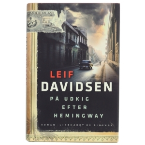 På udkig efter Hemingway af Leif Davidsen (Bog)