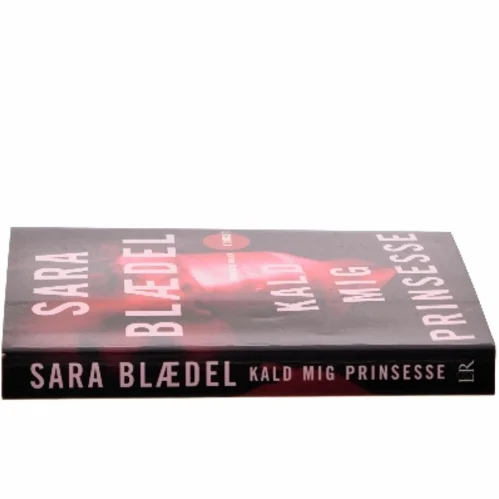 Kald mig prinsesse : roman af Sara Blædel (Bog)