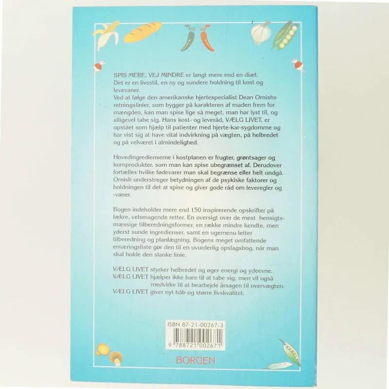 Spis mere, vej mindre : vælg livet af Dean Ornish (Bog)