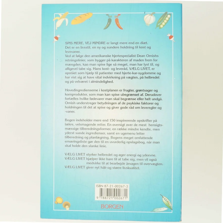 Spis mere, vej mindre : vælg livet af Dean Ornish (Bog)