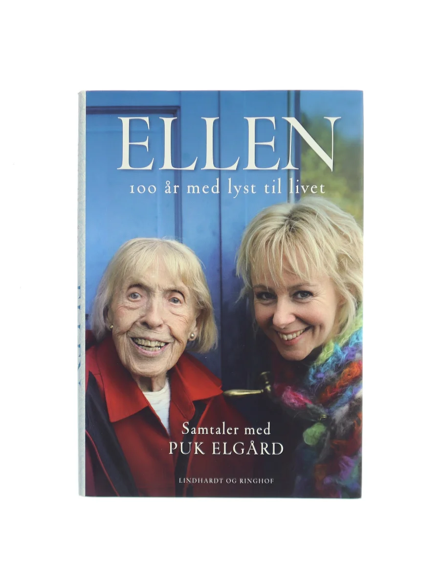Forsiden af Ellen : 100 år med lyst til livet af Puk Elgård
