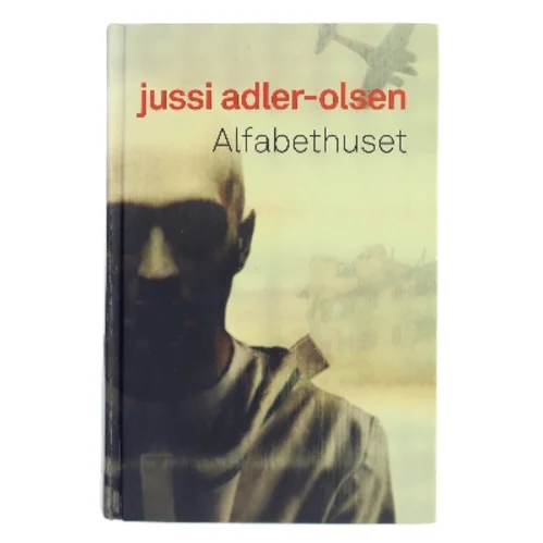 Alfabethuset af Jussi Adler-Olsen (Bog)