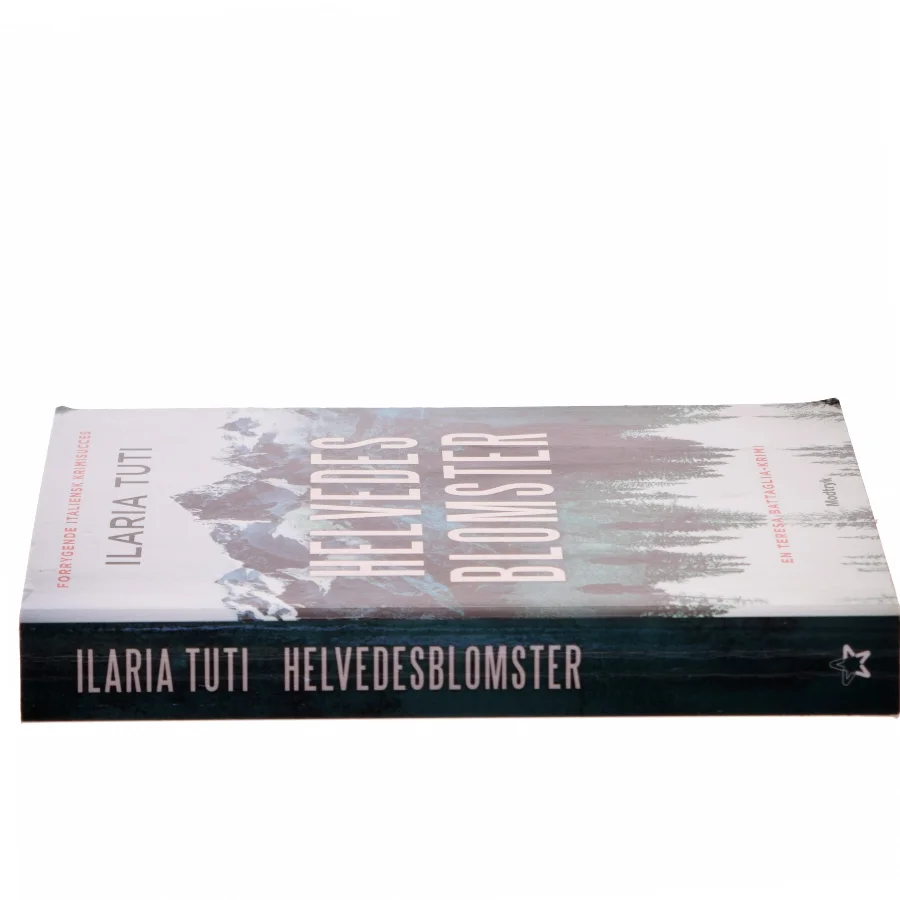 Helvedesblomster af Ilaria Tuti (f. 1976) (Bog)