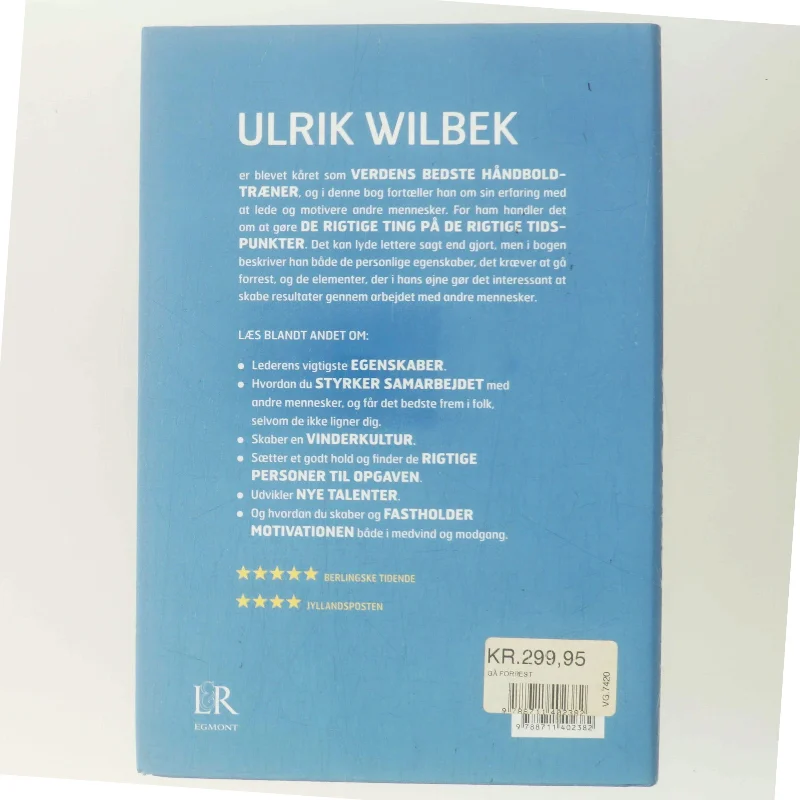 Gå forrest : om at lede andre og skabe en vinderkultur af Ulrik Wilbek (Bog)