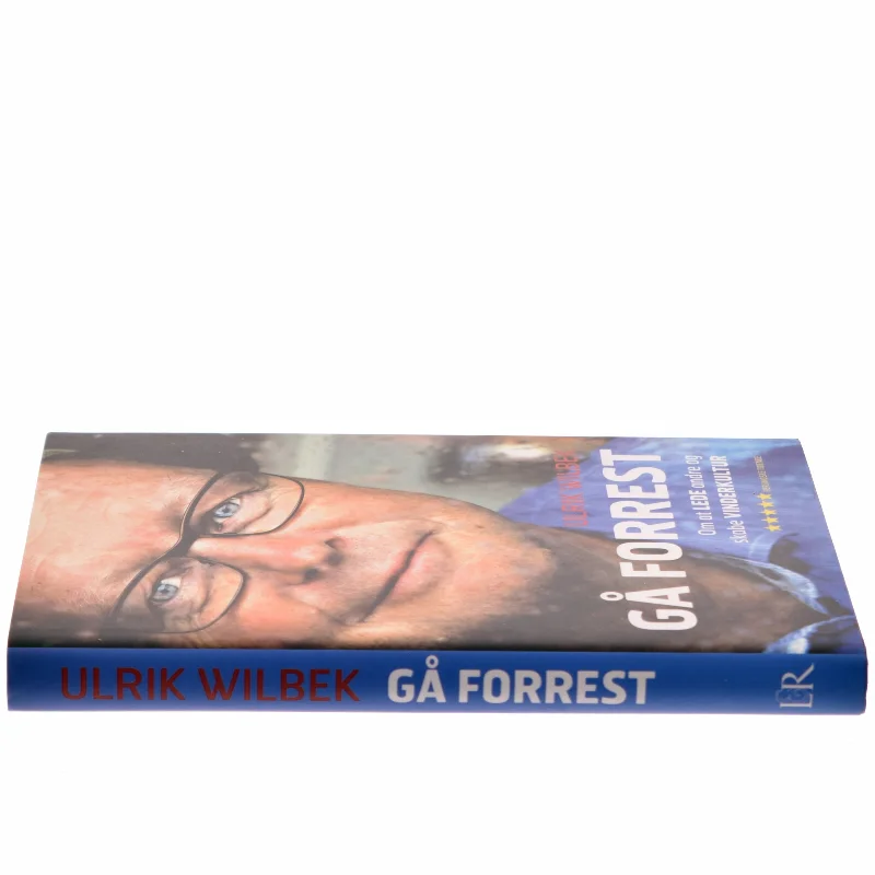Gå forrest : om at lede andre og skabe en vinderkultur af Ulrik Wilbek (Bog)