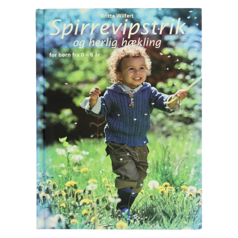 Spirrevipstrik og herlig hækling : for børn fra 0-6 år af Britta Wilfert (Bog)