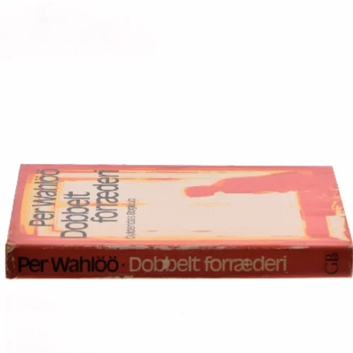 Dobbelt forræderi af Per Wahlöö (Bog)