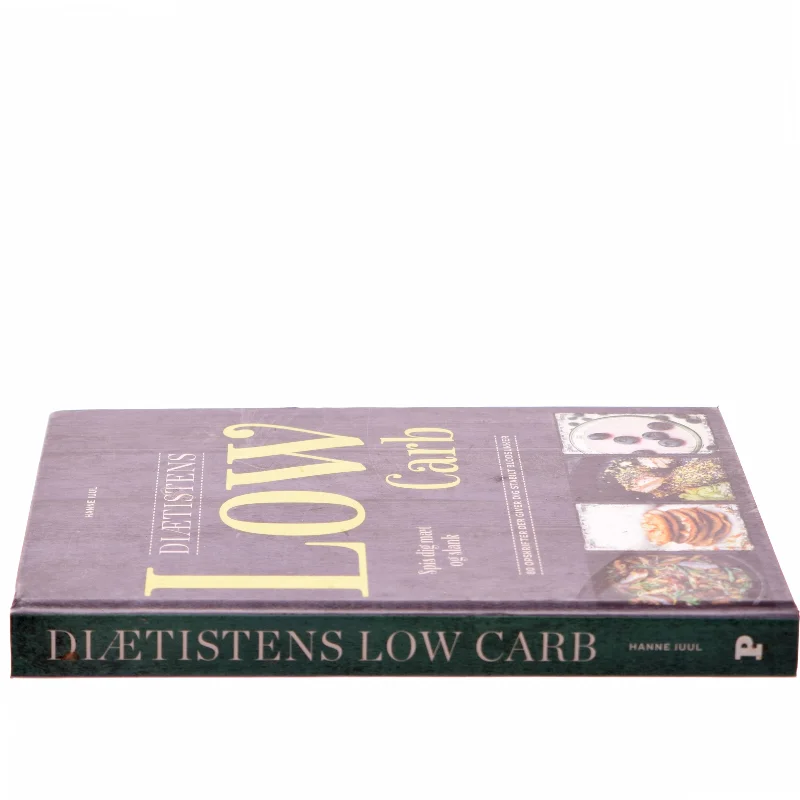 Diætistens low carb : spis dig slank og mæt af Hanne Juul (f. 1972-06-11) (Bog)