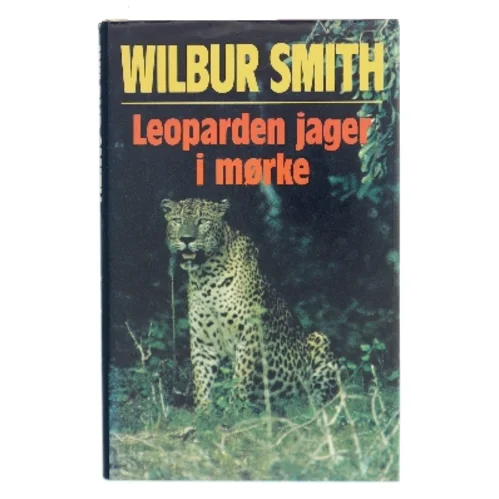 Leoparden jager i mørke af Wilbur Smith (Bog)