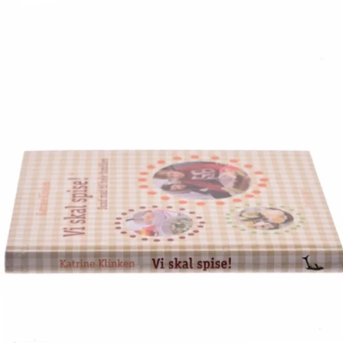 Vi skal spise! : sund mad til hele familien af Katrine Klinken (Bog)