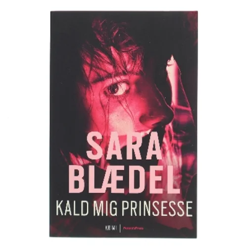 Kald mig prinsesse : krimi af Sara Blædel (Bog)
