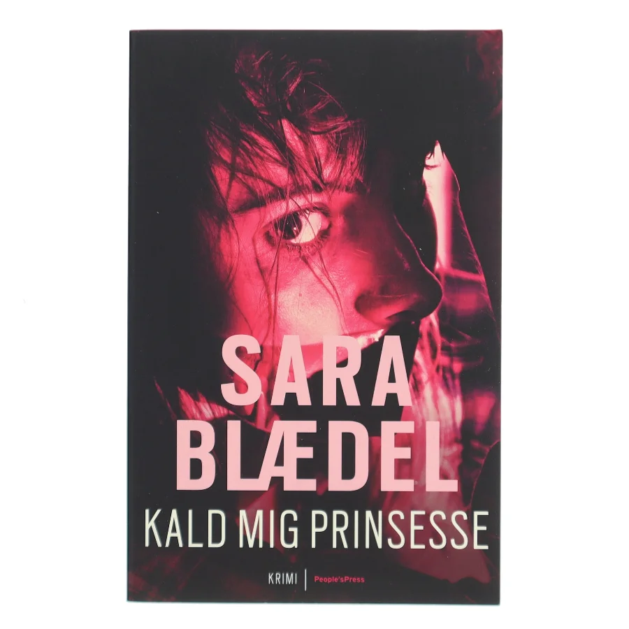 Kald mig prinsesse : krimi af Sara Blædel (Bog)