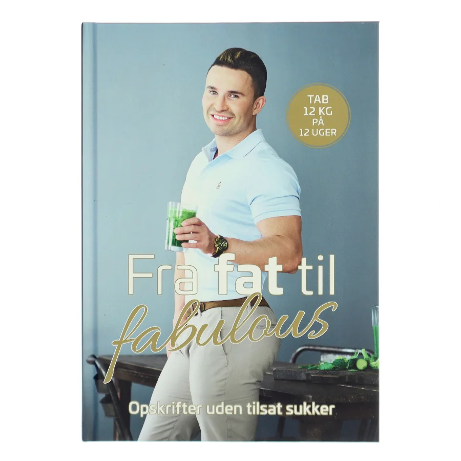Fra fat til fabulous af Gustav Andersen Salinas (f. 1990-07-11) (Bog)