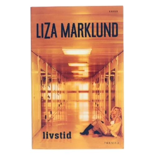 Livstid : krimi af Liza Marklund (Bog)