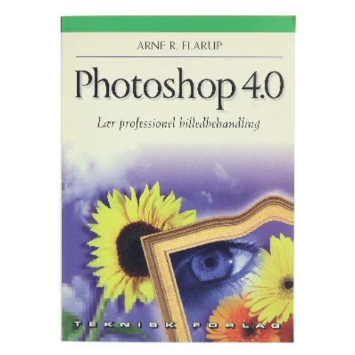 Photoshop 4.0 af Arne R. Flarup (Bog)