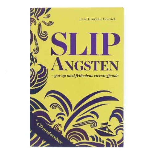 Slip angsten af Irene Henriette Oestrich (Bog)