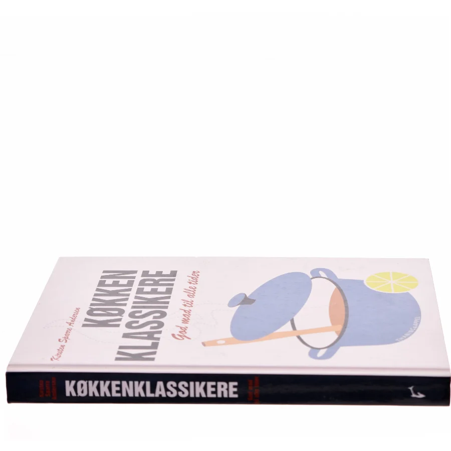 Køkkenklassikere : god mad til alle tider af Kirsten Sparre Andersen (f. 1920) (Bog)
