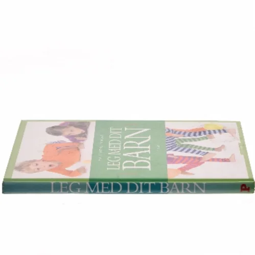 Leg med dit barn : 1-8 år af Lotte Paarup (Bog)