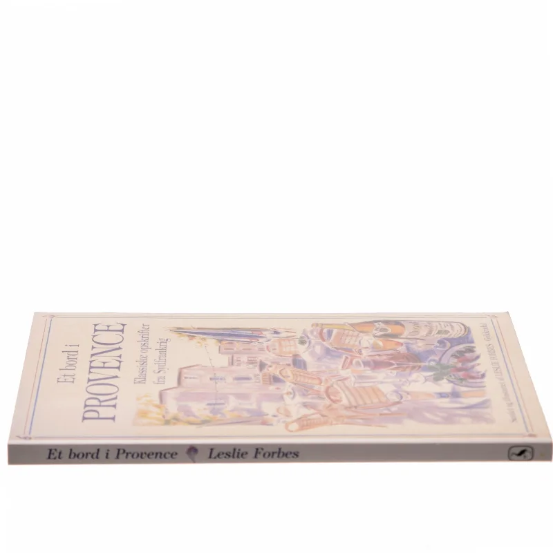 Et bord i Provence : klassiske opskrifter fra Sydfrankrig af Leslie Forbes (Bog)