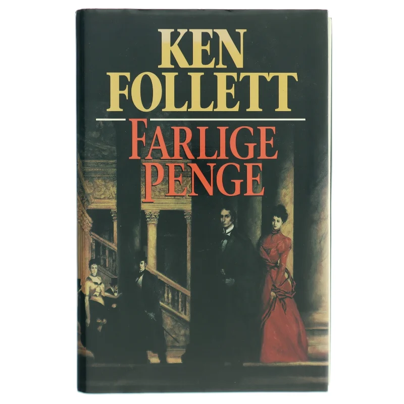 Farlige Penge af Ken Follett fra Ken Follett