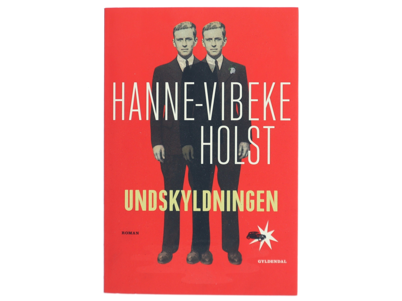 Undskyldningen : roman af Hanne-Vibeke Holst (Bog)